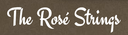 Rose Strings